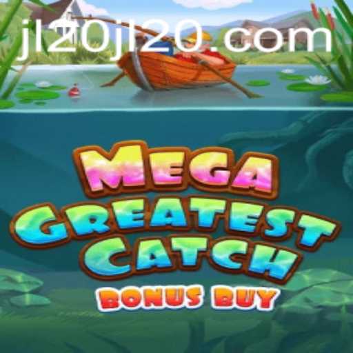 MegaGreatestCatchBonusBuy: Dive into the Latest Gaming Phenomenon